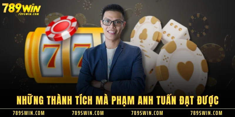 Những thành tích mà Phạm Anh Tuấn đạt được